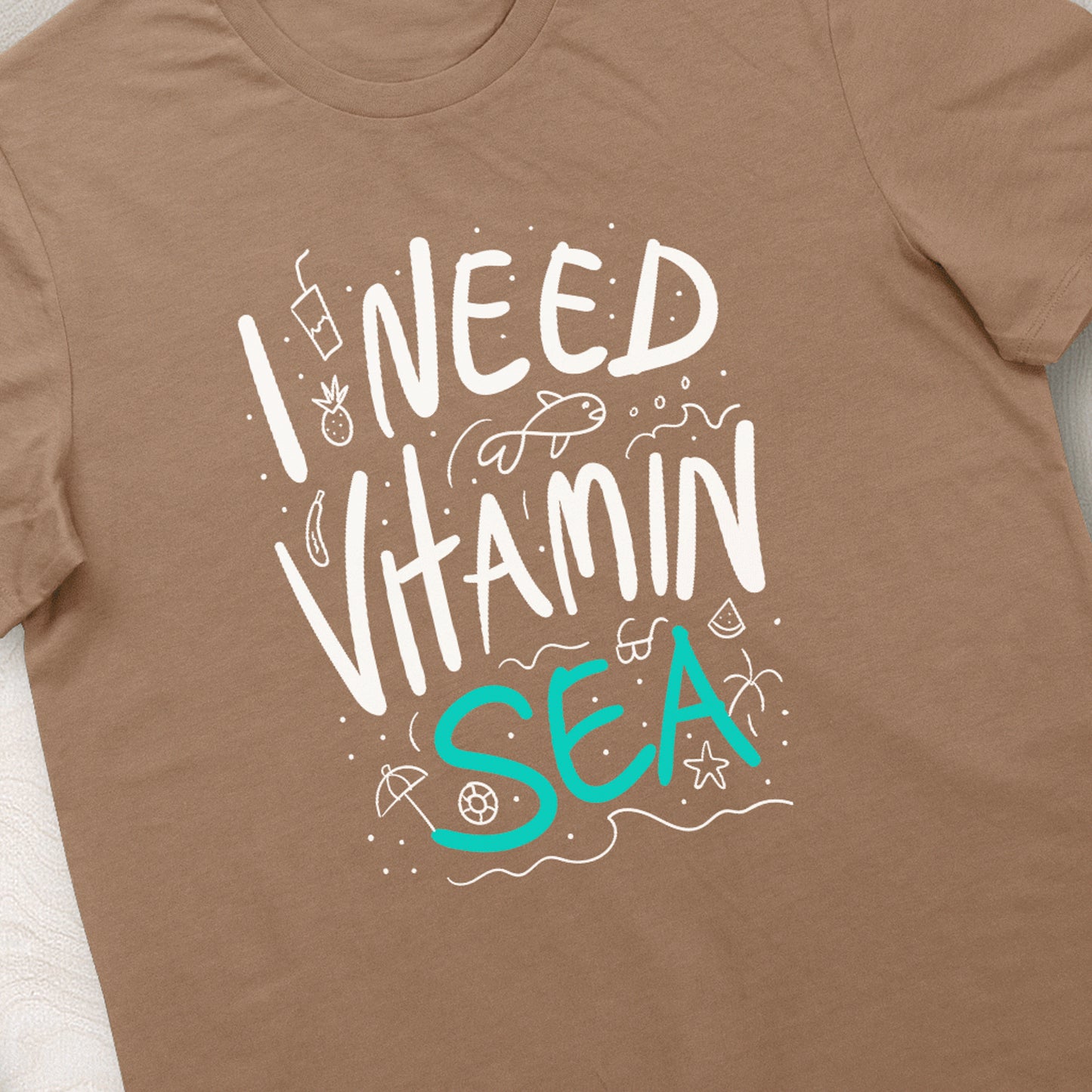 I Need Vitamin Sea Tshirt Unisex