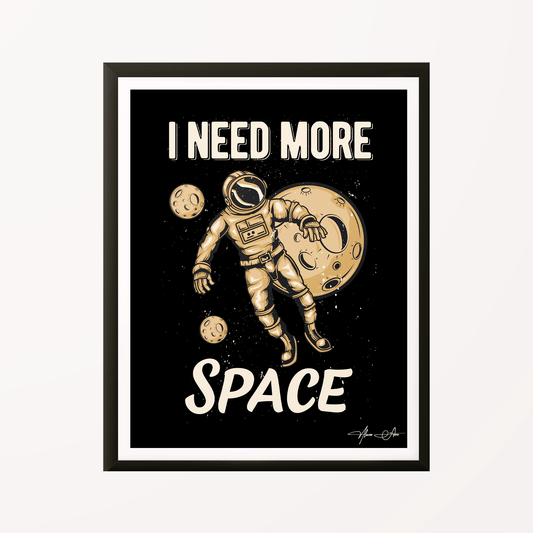 Need More Space Poster
