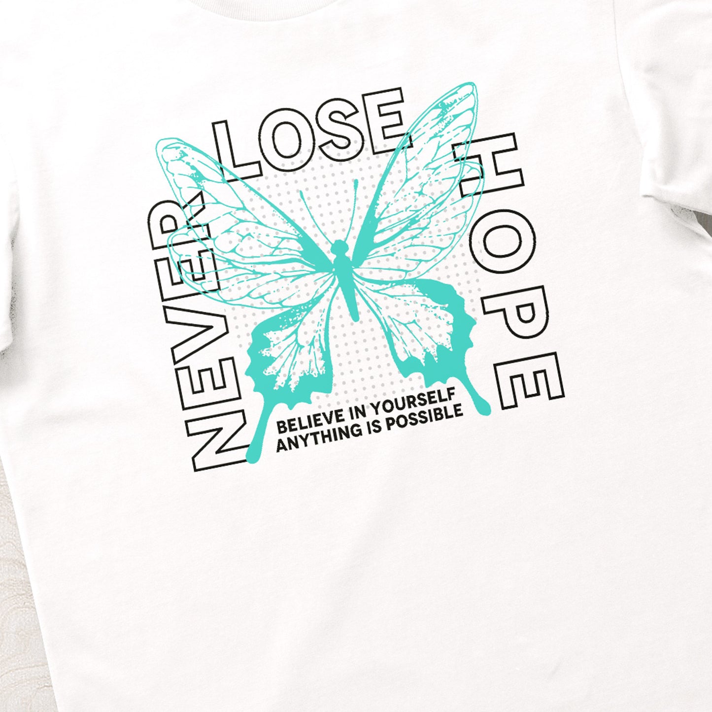 Never Lose Hope Tshirt Oversize