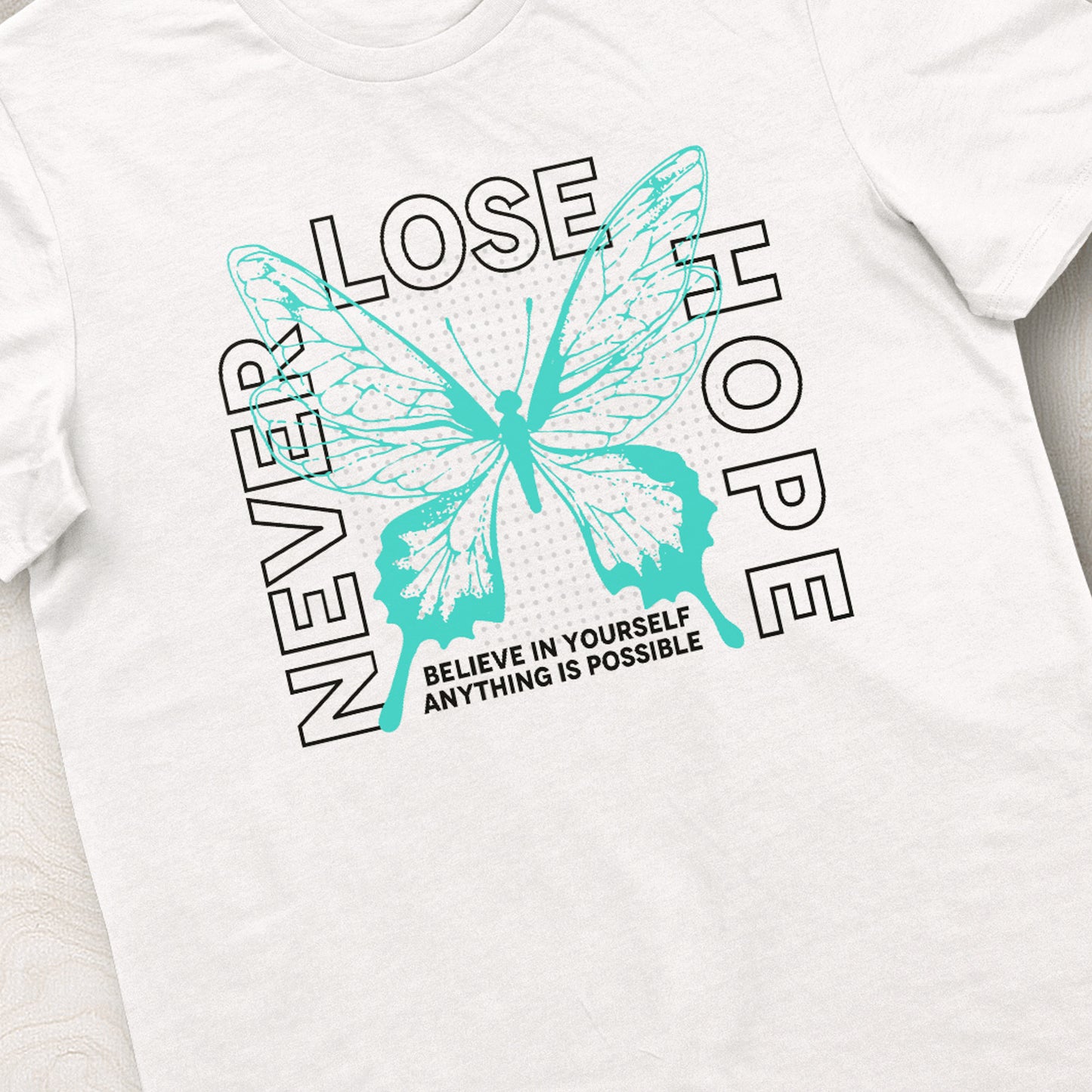 Never Lose Hope Tshirt Unisex