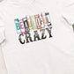 Beautiful Crazy Tshirt Unisex