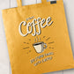 Drink Coffee Tote Bag