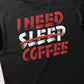 Need Coffee Tshirt Oversize